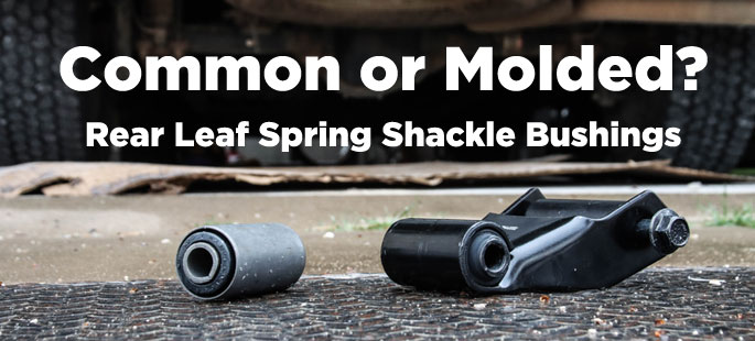 Common or Molded Rear Leaf Spring Bushings