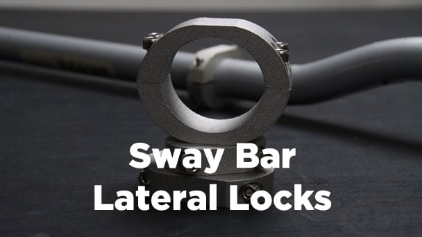 3 Reasons to Install Sway Bar Lateral Locks